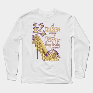 A Queen Was Born In October Long Sleeve T-Shirt